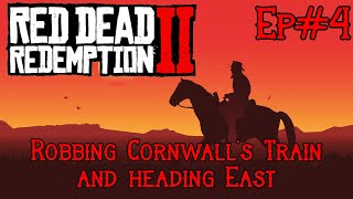 Red Dead Redemption 2 Playthough Ep4 Robbing Cornwalls Train and heading East [upl. by Kiah]