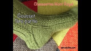 KAL Chaussettes Mont Royal  Gousset Partie 1 [upl. by Anail]