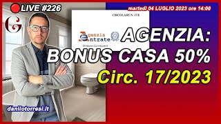 BONUS RISTRUTTURAZIONE CASA 50 ultime notizie Nuovi chiarimenti nella Circolare 17E del 2023 🔴226 [upl. by Daria708]