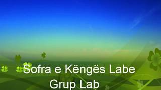 Grup Lab  Ku vane doket dhe zakonet  Sofra e Kenges Labe [upl. by Ronna]