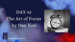 Live reading of The Art of Focus by Dan Koeread by JesseDAY 42 [upl. by Adnalu715]