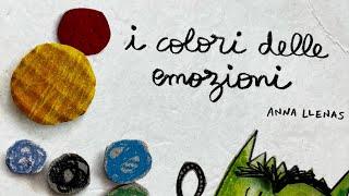 I colori delle emozioni di Anna Llenas [upl. by Read]