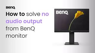 BenQ FAQ LCD monitorHow to solve no audio output from BenQ monitor [upl. by Nev]