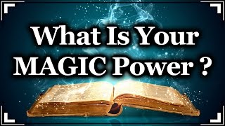 What Is Your MAGIC Power [upl. by Leahplar]