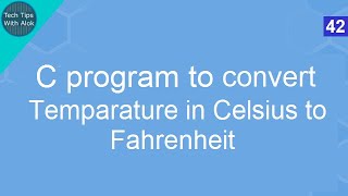 C Program to convert Temperature in Celsius to Fahrenheit [upl. by Monto389]