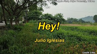 Julio Iglesias HeyEnglish Lyrics [upl. by Tamarra405]