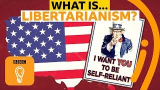 What is libertarianism A simple guide  AZ of ISMs Episode 12  BBC Ideas [upl. by Cavuoto]