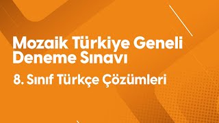 Mozaik Yayınları TÜRKİYE GENELİ Deneme Sınavı 8 Sınıf Türkçe Çözümleri [upl. by Arlon]