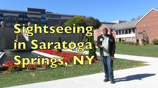 Sightseeing amp Tourism Saratoga Springs NY [upl. by Spear308]