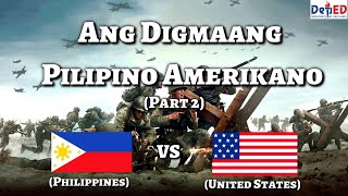 ANG DIGMAANG PILIPINO AMERIKANO PART 2  K12 MELCS BASED [upl. by Iverson]