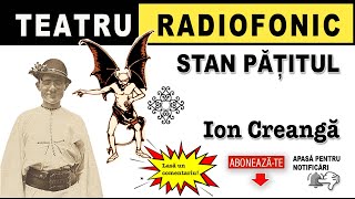 Ion Creanga  Stan Patitul  Teatru radiofonic [upl. by Marena762]