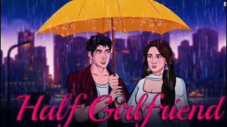 Half Girlfriend EP 02 Hindi love stories 🎬 [upl. by Bacon]