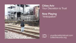 Cities Aviv  quotAnticipationquot Official [upl. by Eadrahs]