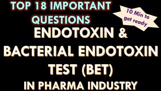 Endotoxin l Bacterial Endotoxin test I BET in pharmaceutical industry I LAL Test Interview Q and A [upl. by Kalmick297]