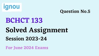 BCHCT 133 Solved Assignment 2024  Assignment Questions No5 [upl. by Yer]