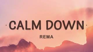 Rema  Calm Down Lyrics [upl. by Packer]