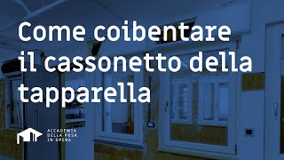 COME ISOLARE I CASSONETTI DELLE TAPPARELLE La Guida Definitiva [upl. by Innaig]