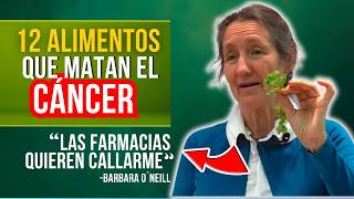 El CÁNCER TEME a estos 12 ALIMENTOS  Barbara ONeill [upl. by Lukey]