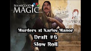 Murders at Karlov Manor Draft 6  Slow Roll [upl. by Giffer]