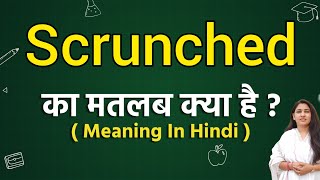 Scrunched meaning in hindi  Scrunched ka matlab kya hota hai  Word meaning [upl. by Chico]