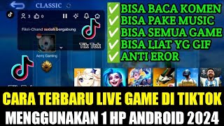 TUTORIAL TERBARU CARA LIVE GAME DI TIKTOK MENGGUNAKAN 1 HP ANDROID 2024 [upl. by Tindall553]