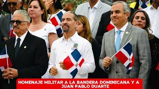 Homenaje a la Bandera Dominicana y a Juan Pablo Duarte [upl. by Lemon]