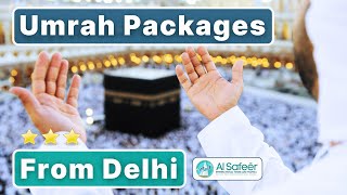 Best Umrah Tour Packages from Delhi Affordable to Deluxe Umrah Packages India Umrah Hajj Delhi [upl. by Radnaskela]