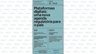 Plataformas Digitais uma nova agenda regulatória para o país  ABERTURA [upl. by Tracay]