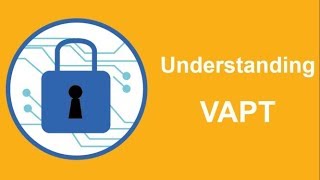 Cybersecurity Understanding VAPT  Vulnerability Assessment and Penetration Testing [upl. by Peednas]