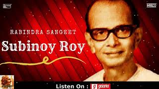 Bahe Nirantar  Subinoy Roy  Legends Best Of Tagore Songs  Rabindrasangeet Collection [upl. by Faruq493]