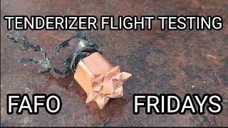 FAFO Fridays Tenderizer flight testing [upl. by Ann-Marie624]