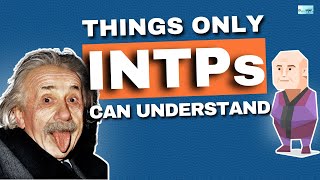 7 Things Only An INTP Will Understand [upl. by Ynaffik698]