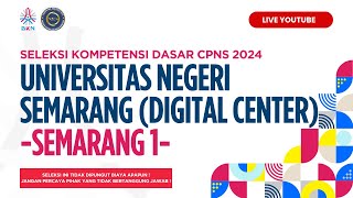 Tilok UNNES Semarang 1 Digital Center  Seleksi CPNS 2024  Rabu 23 Oktober 2024  Sesi 1 [upl. by Huntington]