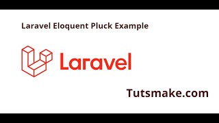 Laravel Eloquent Pluck Method Example [upl. by Elatia]