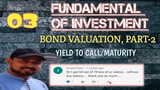 3 FUNDAMENTAL OF INVESTMENT  BOND VALUATION  PART2  YIELD TO CALLMATURITY  CA RAVI KUMAR [upl. by Aneahs219]