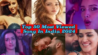 2024s Top 50 Most Viewed Indian Songs On YouTube  Most Viewed Indian Song  YouTube Songs [upl. by Aleet]