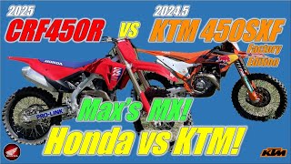 2025 Honda CRF450R vs 20245 KTM 450SXF Factory Edition Back to Back Max MX [upl. by Nagard238]