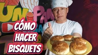 Cómo hacer BISQUETS pan artesanal paso a paso [upl. by Roter]