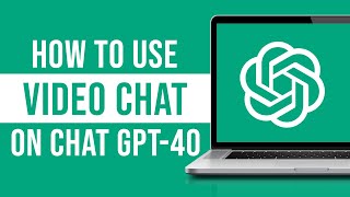 How to Use Video Chat Vision on Chat GPT4o [upl. by Edie]