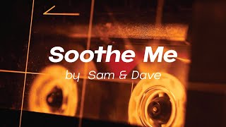 Soothe Me by Sam amp Dave [upl. by Kennith]