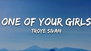 Troye Sivan  One of Your Girls Lyrics [upl. by Hanser]