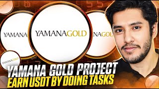 YAMANA GOLD VIP PLATFORM 🔥PERFORM DAILY TASKS🔥 [upl. by El]