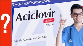 ACICLOVIR para que sirve el Aciclovir  Y MAS 💊 🔴 Herpes [upl. by Oal]