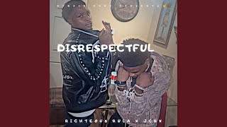 Disrespectful feat JGRX [upl. by Enetsirhc]