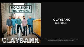 Claybank Back To Dixie 2019 New Bluegrass [upl. by Irving365]