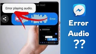 Error Playing Audio On Messenger Fixed [upl. by Eiresed]