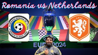 ROMANIA VS THE NETHERLANDSEURO 2024 ROUND OF 16 WATCHALONGoranje romania euro2024 football [upl. by Banna]