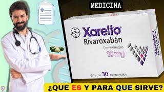 XARELTO💊¿Qué es como se usa y para que sirve  ¡Descubre todos los detalles [upl. by Alin]