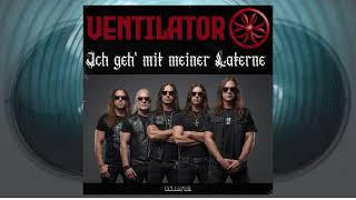 Ventilator  Ich geh mit meiner Laterne Heavy Metal [upl. by Michaeline905]