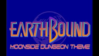 Earthbound  Moonside Dungeon Theme Rescore [upl. by Gnouc]